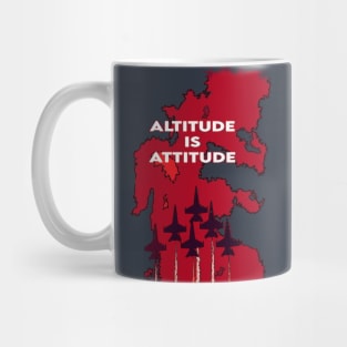 Aviation Fighter Jet Altitude is Attitude p2t Mug